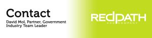 Contact Redpath and Company's David Mol, Partner, Government Team Leader