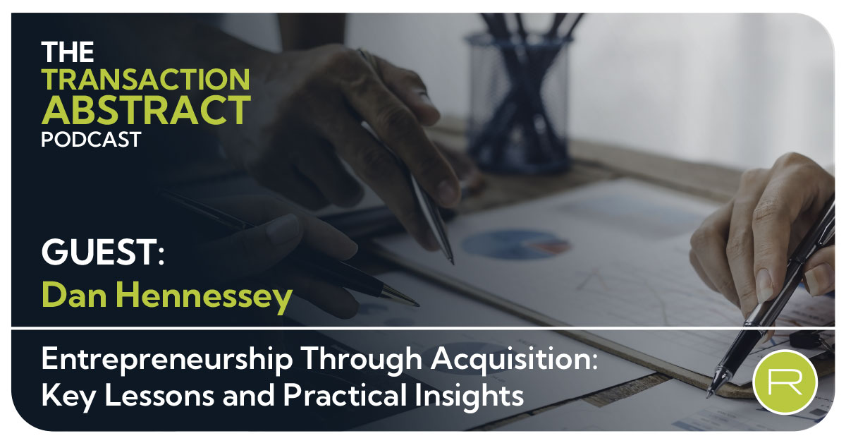 Entrepreneurship Through Acquisition: Key Lessons From Dan Hennessey
