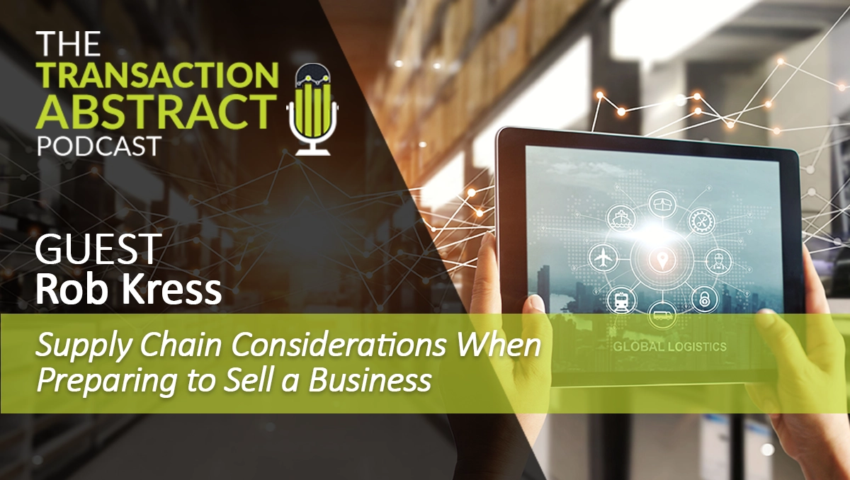 Supply Chain Considerations When Preparing to Sell a Business [PODCAST]