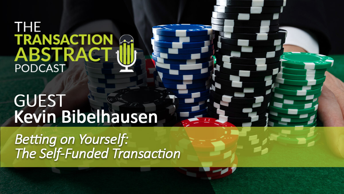 Betting on Yourself: The Self-Funded Transaction [PODCAST]